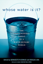 Whose water is it? : the unquenchable thirst of a water-hungry world