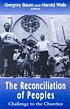 The reconciliation of peoples : challenge to the churches