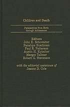 Children and death : perspectives from birth through adolescence