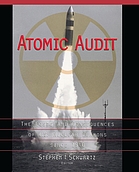 Atomic audit : the costs and consequences of U.S. nuclear weapons since 1940