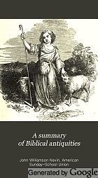 A summary of Biblical antiquities; for the use of schools, Bible-classes and families.