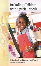 Including children with special needs : a handbook for educators and parents
