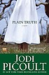 Plain truth : a novel von Jodi Picoult