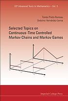 Selected topics on continuous-time controlled Markov chains and Markov games