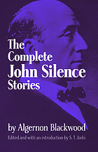 The complete John Silence stories
