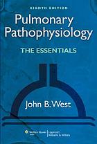 Pulmonary pathophysiology : the essentials