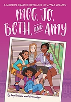 Meg, Jo, Beth, and Amy : a graphic novel