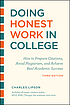 Doing honest work in college : how to prepare... 作者： Charles Lipson