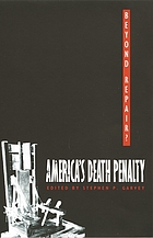 Beyond repair? : America's death penalty