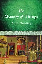The mystery of things