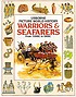Warriors & seafarers : from 1500 BC to 500 BC 著者： Anne Millard