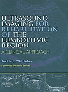 Ultrasound imaging for rehabilitation of the lumbopelvic region : a clinical approach