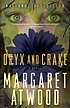 Oryx and Crake : a novel por Margaret Atwood