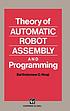 Theory of automatic robot assembly and programming by Bartholomew O Nnaji