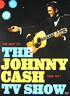 The best of the Johnny Cash TV show, 1969-1971