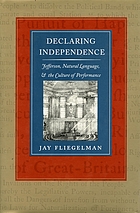 Declaring independence : Jefferson, natural language & the culture of performance