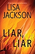 Liar, Liar. 著者： Lisa Jackson