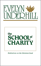 The school of charity : meditations on the Christian Creed