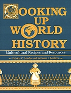 Cooking up world history : multicultural recipes and resources