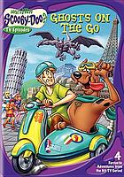 What's new Scooby-Doo. / Vol. 7, Ghosts on the go