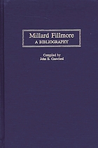 Millard Fillmore : a bibliography