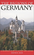 The regions of Germany : a reference guide to history and culture