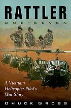 Rattler one-seven : a Vietnam helicopter pilot's war story