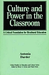 Culture and power in the classroom : a critical... de Antonia Darder