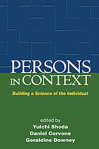 Persons in context : building a science of the individual ; [conference held in honour of Walter Mischel on June 11, 2005 ... in New York ...]