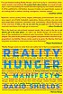 Reality hunger : a manifesto by  David Shields 