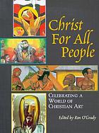 Christ for all people : celebrating a world of Christian art