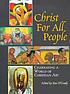 Christ for all people : celebrating a world of... por Ron O'Grady