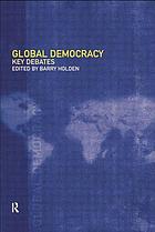 Global democracy : key debates