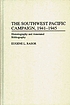 The Southwest Pacific campaign, 1941-1945 : historiography... von Eugene L Rasor