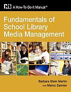 Fundamentals of school library media management : a how-to-do-it manual