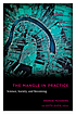 The mangle in practice : science, society, and... by  Andrew Pickering 