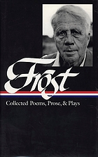 Collected poems, prose & plays