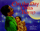 On the day I was born
