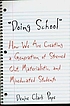 Doing school : how we are creating a generation... von Denise Clark Pope