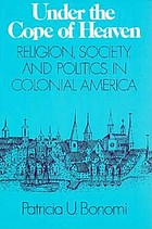 Under the cope of heaven : religion, society, and politics in Colonial America