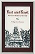 Fast and feast : food in medieval society door Bridget Ann Henisch