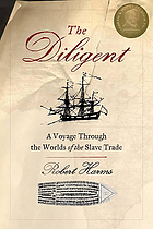 The Diligent : a voyage through the worlds of the slave trade