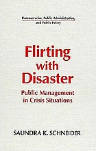 Flirting with disaster : public management in crisis situations