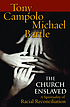The church enslaved : a spirituality of racial reconciliation