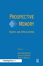 Prospective memory : theory and applications