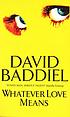 Whatever love means door David Baddiel