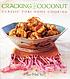 Cracking the coconut : classic Thai home cooking