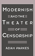 Modernism and the theater of censorship