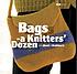 Bags : a knitter's dozen by Alexis Xenakis