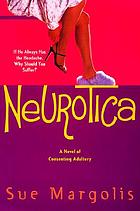 NEUROTICA: A Novel of Consenting Adultery